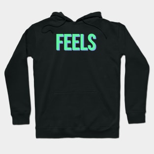 FEELS Hoodie